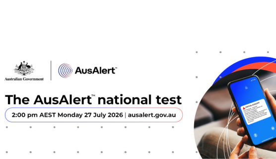 Banner image with Australian Government and AusAlert logos top left, photo of a hand holding a phone with a test AusAlert on the screen, and text that says The AusAlert national test 2:00 pm AEST Monday 27 July 2026 ausalert.gov.au